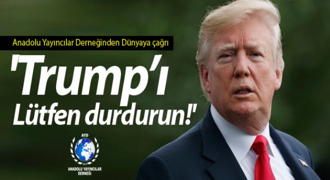  Trump’ı lütfen durdurun! 