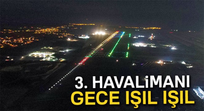 3. Havalimanı gece ışıl ışıl