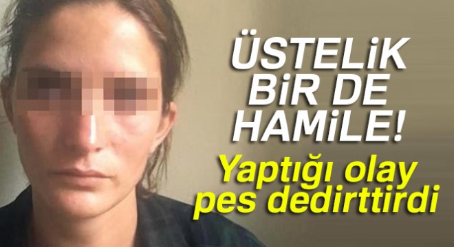 3 aylık hamile kadın hırsızlıktan tutuklandı