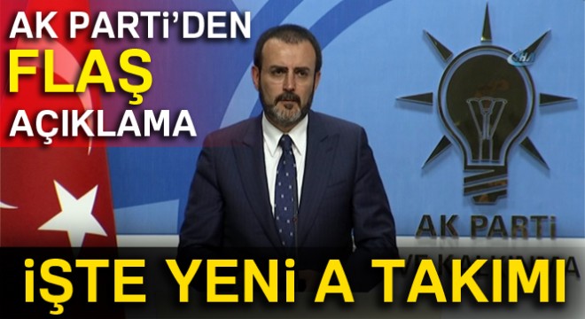 AK Pati nin yeni A Takımı belli oldu!