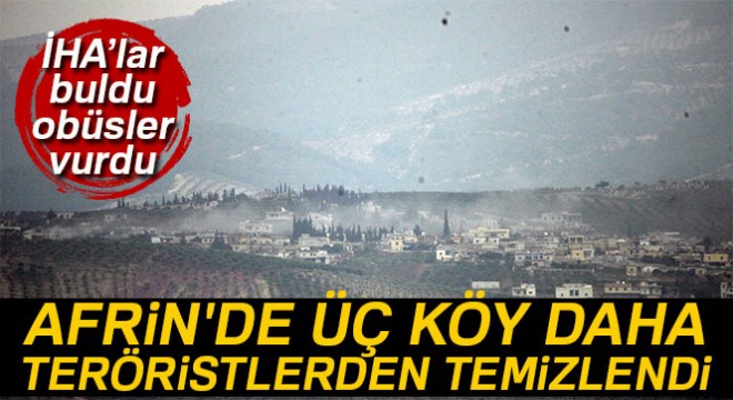 Afrin de üç köy daha teröristlerden temizlendi