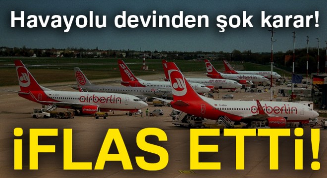 Alman devi Air Berlin iflas etti