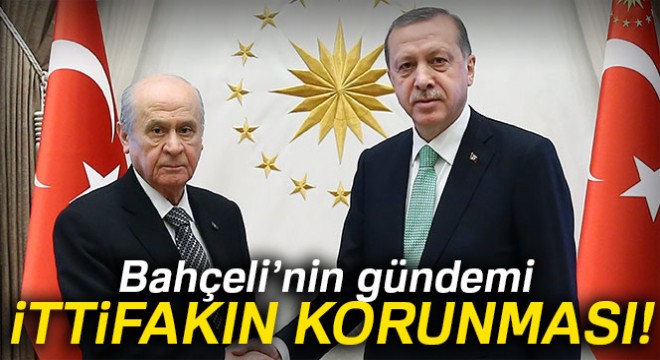 Bahçeli’nin gündemi ittifakın korunması