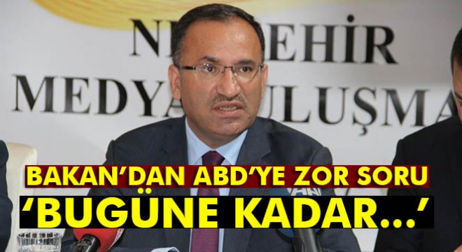 Bakan Bozdağ’dan ABD’ye zor soru