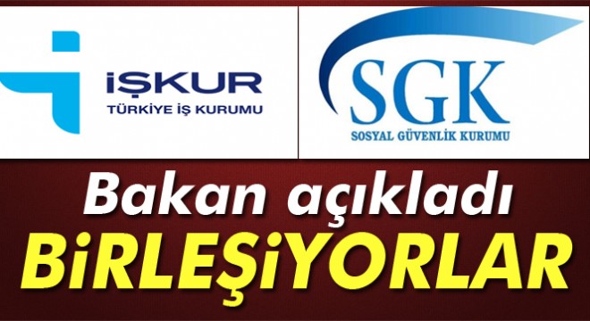 Bakan Müezzinoğlu: İŞKUR ile SGK’yı birleştireceğiz