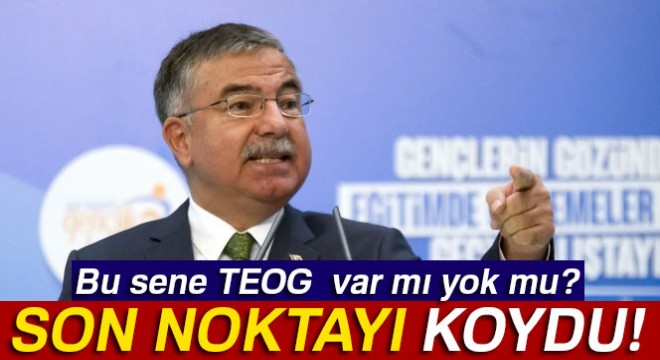 Bakan açıkladı! TEOG bu yıl yapılacak mı?