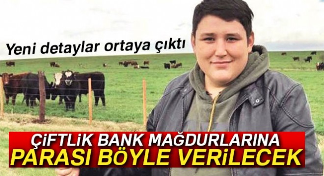 Çiftlik Bank mağdurlarına parası böyle verilecek