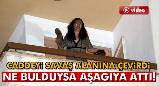 Cinnet getiren kadın caddeyi savaş alanına çevirdi