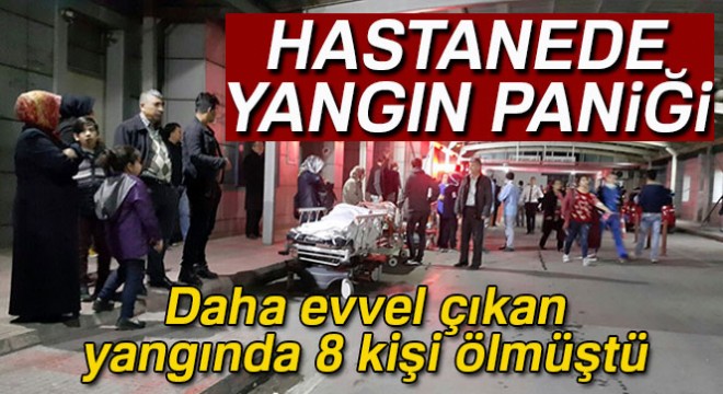 Daha evvel 8 kişinin öldüğü hastanede yangın paniği