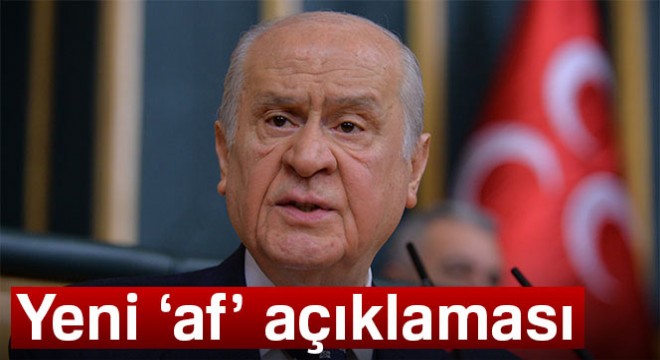 Devlet Bahçeli’den yeni af açıklaması