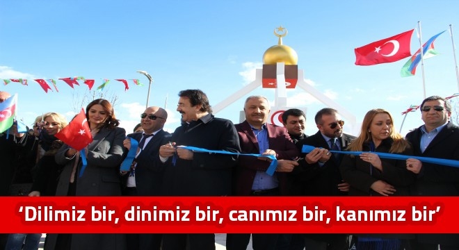 ‘Dilimiz bir, dinimiz bir, canımız bir, kanımız bir’