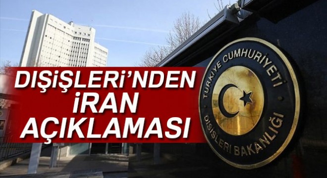 Dışişleri Bakanlığından İran açıklaması