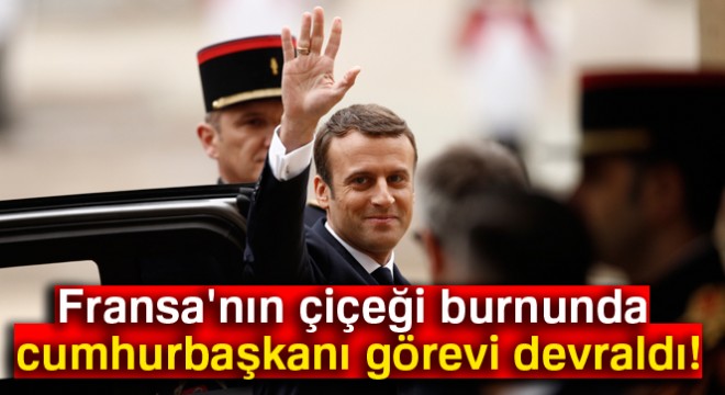 Emmanuel Macron görevi devraldı