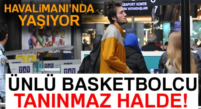 Havalimanında kalan genç basketbolcunun hazin öyküsü