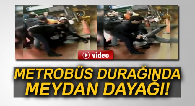 İncirli metrobüs durağında meydan dayağı