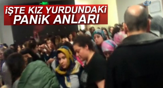 Kız öğrenci yurdunda yaşanan panik anları kamerada