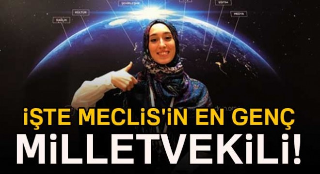 Meclis in en genç milletvekili Rümeysa Kadak oldu