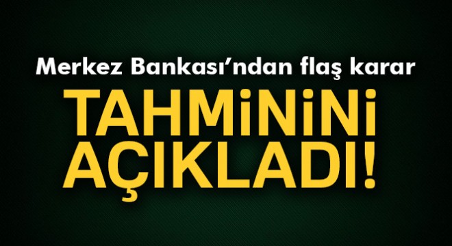 Merkez Bankası, yılsonu enflasyon tahminini yükseltti