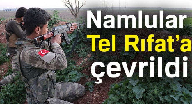 Namlular Tel Rıfat’a çevrildi