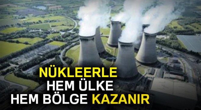 Nükleerle hem ülke hem bölge kazanır