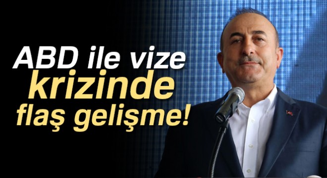 Son dakika! ABD ile vize krizinde sıcak gelişme!