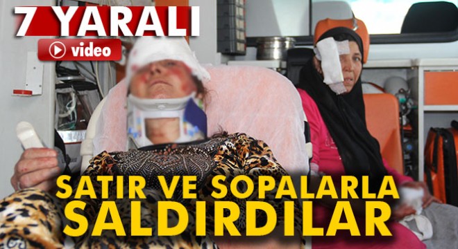 Suriyelilerin satırlı sopalı kavgası: 2 si kadın 7 yaralı