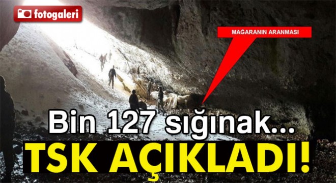 TSK:  Bin 127 sığınak kullanılamaz hale getirildi 