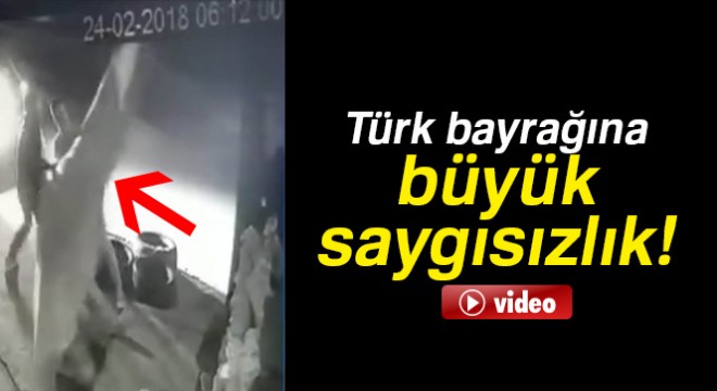 Türk bayrağına büyük saygısızlık!