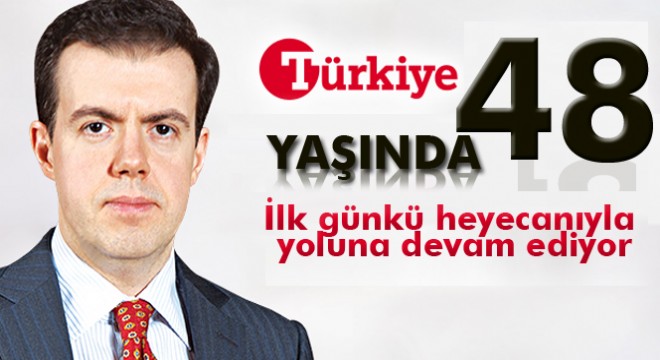 Türkiye Gazetesi 48 yaşında