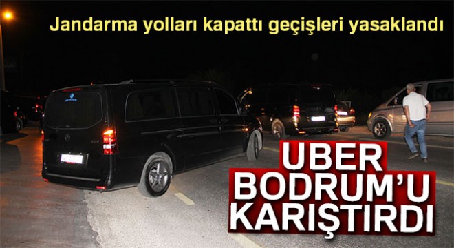 UBER Bodrum’u karıştırdı