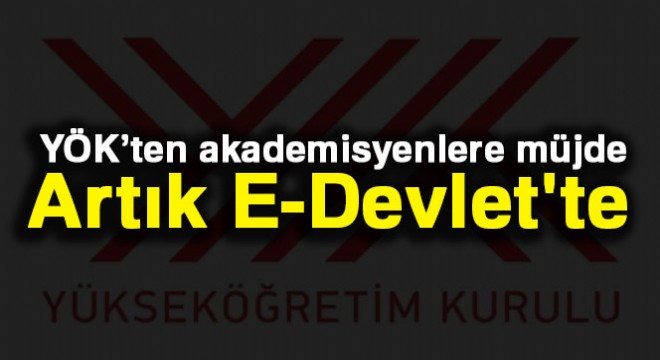 YÖK’ten akademisyenlere müjde: Öğretim Elemanı Belgesi artık E-Devlet te