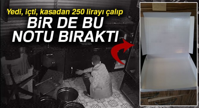 Yedi, içti, kasadan 250 lirayı çalıp bir de bu notu bıraktı