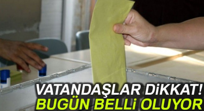 Yurt içi seçmenlerin oy vereceği yer ve sandıklar belli oluyor